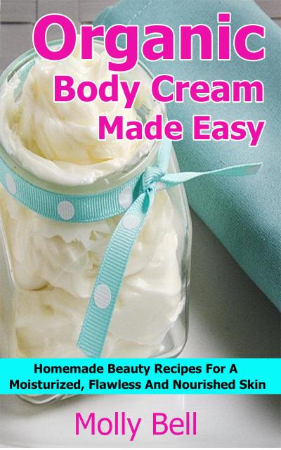 Organic Body Cream Made Easy
