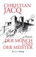 Der Mönch und der Meister von Christian Jacq