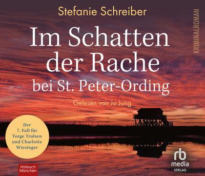 Im Schatten der Rache bei St. Peter-Ording: Der siebte Fall für Torge Trulsen und Charlotte Wiesinger (Torge Trulsen und Charlotte Wiesinger - Kriminalroman 7), Audio-CD, MP3
