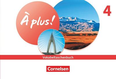 À plus ! 1. und 2. Fremdsprache. Band 4 - Vokabeltaschenbuch 
