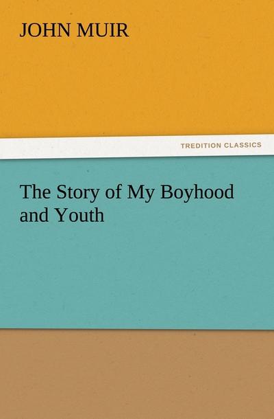 The Story of My Boyhood and Youth