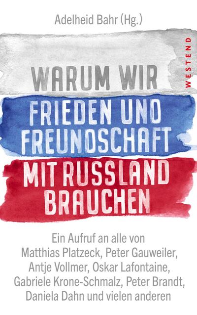 Warum wir Frieden und Freundschaft mit Russland brauchen