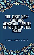 The First Man-Carrying Aeroplane Capable of Sustained Free Flight