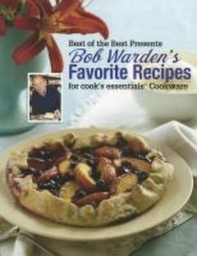 Bob Warden’s Favorite Recipes for Cook’s Essentials Cookware