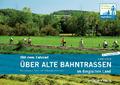 Mit dem Fahrrad über alte Bahntrassen im Bergischen Land