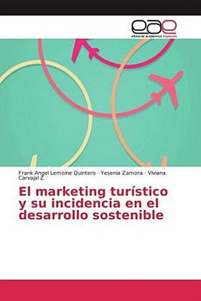 El marketing turístico y su incidencia en el desarrollo sostenible