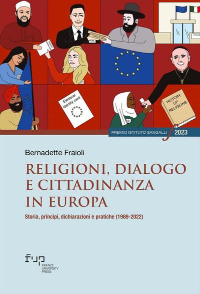 Religioni, dialogo e cittadinanza in Europa. Storia, princìpi, dichiarazioni e pratiche (1989-2022)