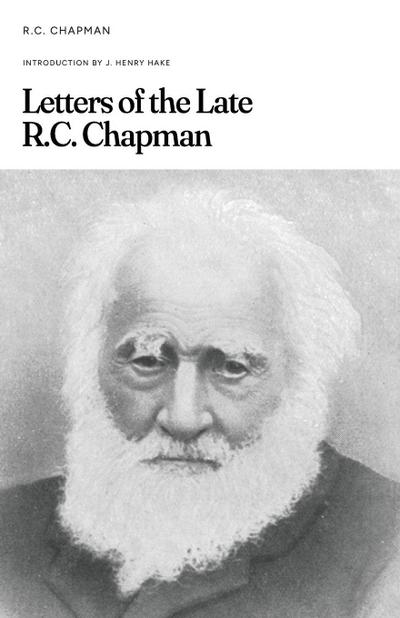 Letters of the Late R.C. Chapman