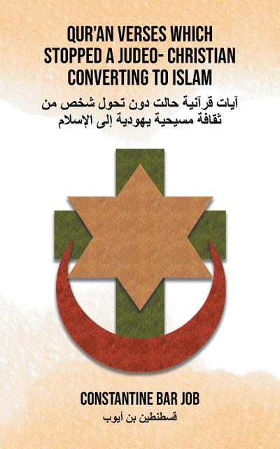 QUR’AN VERSES WHICH  STOPPED A JUDEO- CHRISTIAN  CONVERTING TO ISLAM