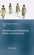 Modeling and Simulating Bodies and Garments