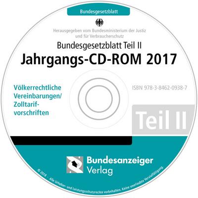 Bundesgesetzblatt Teil II Jahrgangs-CD-ROM 2017