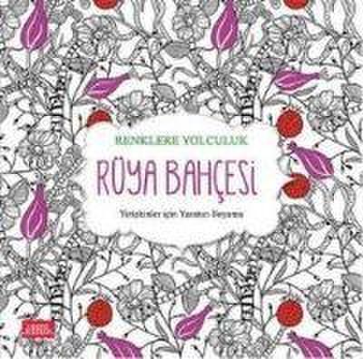 Renklere Yolculuk - Rüya Bahcesi