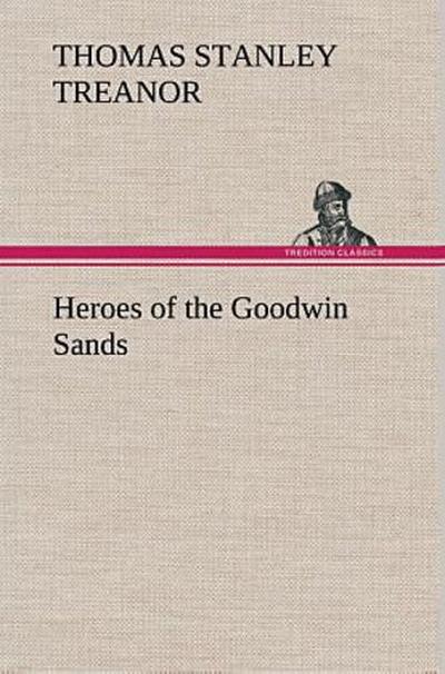 Heroes of the Goodwin Sands