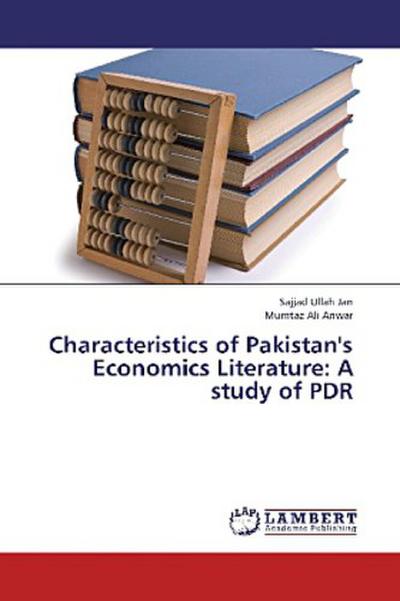 Characteristics of Pakistan’s Economics Literature: A study of PDR