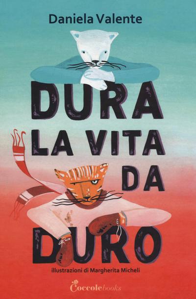 Dura la vita da duro. Albi illustrati