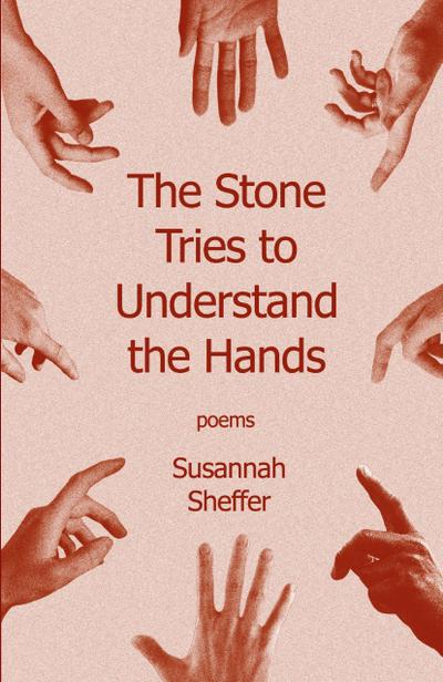 The Stone Tries to Understand the Hands