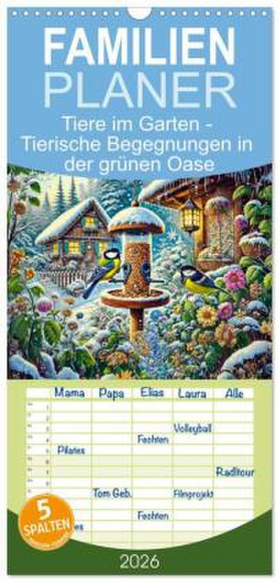 Familienplaner 2026 - Tiere im Garten - Tierische Begegnungen in der grünen Oase mit 5 Spalten (Wandkalender, 21 x 45 cm) CALVENDO