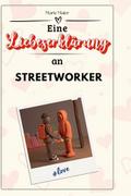 Eine Liebeserklärung an Streetworker