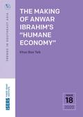 Making of Anwar Ibrahim’s &quote;Humane Economy&quote;