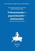 Nebeneinander - gegeneinander - miteinander
