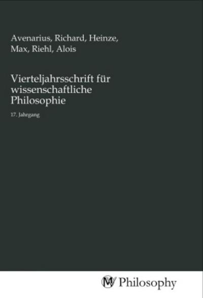 Vierteljahrsschrift für wissenschaftliche Philosophie