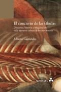 El concierto de las fábulas. Discursos, historia e imaginación en la narrativa cubana de los años sesenta