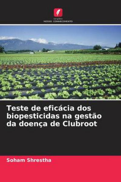 Teste de eficácia dos biopesticidas na gestão da doença de Clubroot