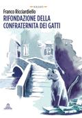 Rifondazione della confraternita dei gatti