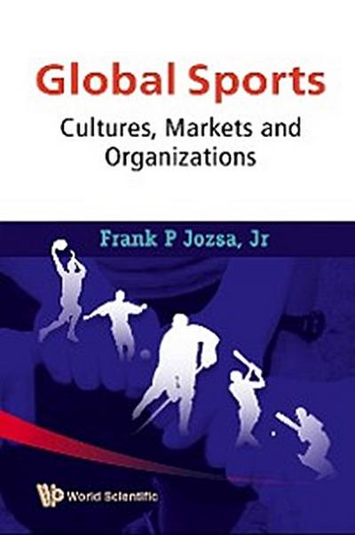 Global Sports: Cultures, Markets And Organizations