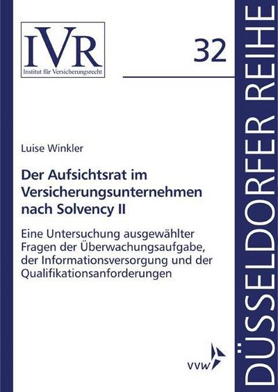 Der Aufsichtsrat im Versicherungsunternehmen nach Solvency II