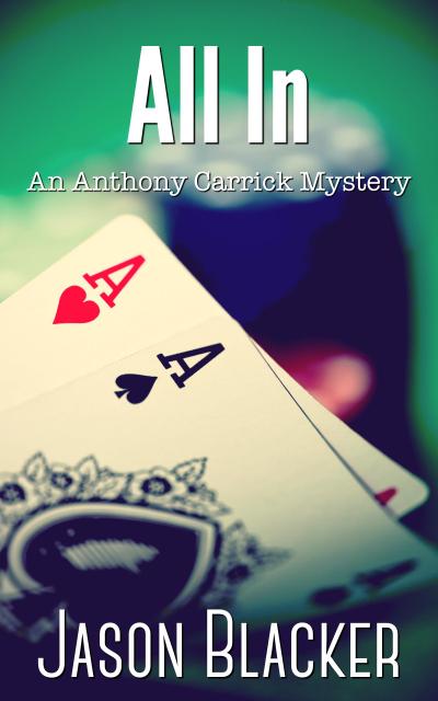 All In (An Anthony Carrick Mystery)