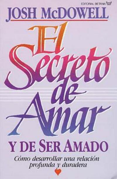 El Secreto de Amar Y de Ser Amado