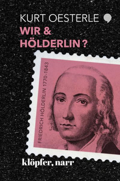 Wir & Hölderlin ?; .