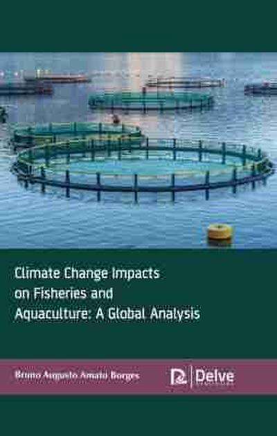 Climate Change Impacts on Fisheries and Aquaculture: A Global Analysis