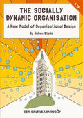 The Socially Dynamic Organisation