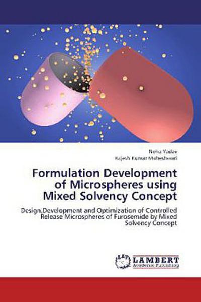 Formulation Development of Microspheres using Mixed Solvency Concept