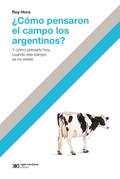 ¿Cómo pensaron el campo los argentinos?
