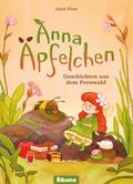 Anna Äpfelchen - Geschichten aus dem Feenwald