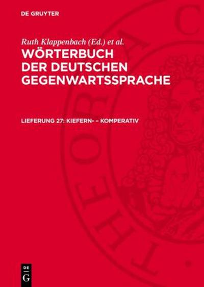 Wörterbuch der deutschen Gegenwartssprache, Lieferung 27, Kiefern- - Komperativ