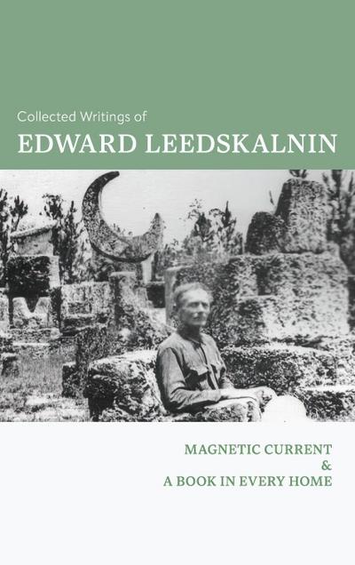The Collected Writings of Edward Leedskalnin