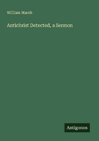 Antichrist Detected, a Sermon