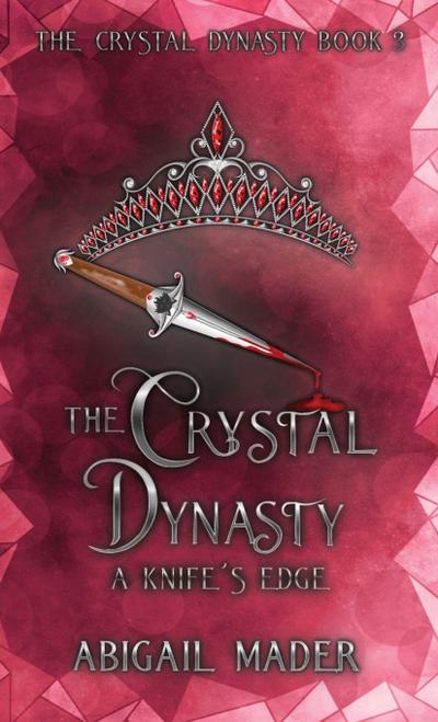 The Crystal Dynasty A Knife’s Edge