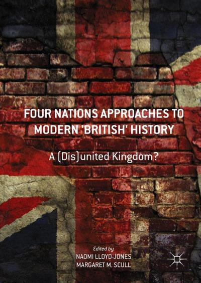 Four Nations Approaches to Modern ’British’ History