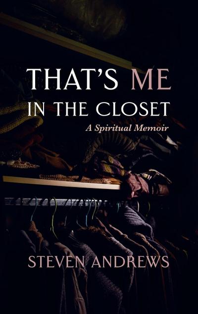 That’s Me in the Closet