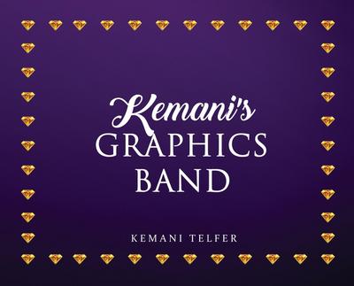 Kemani’s Graphics Band