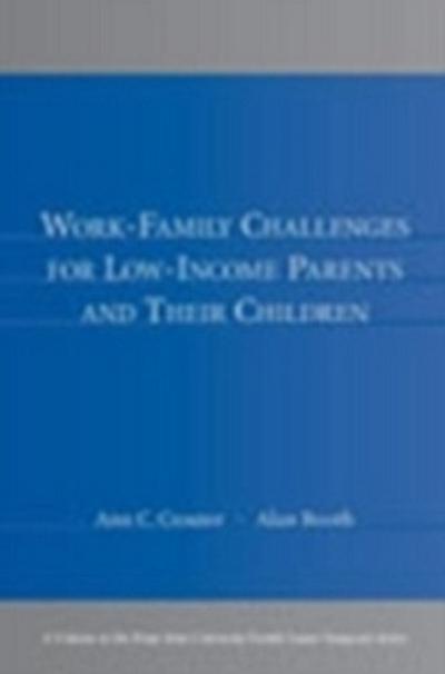 Work-Family Challenges for Low-Income Parents and Their Children