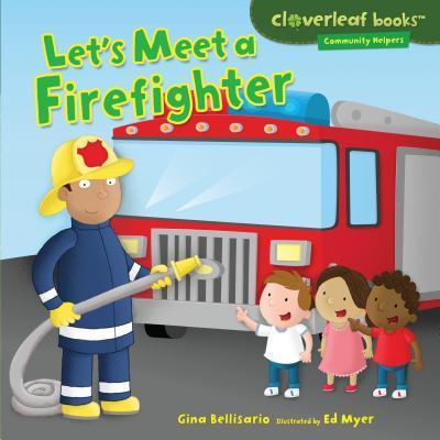 Let’s Meet a Firefighter