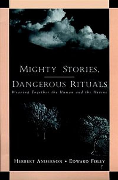 Mighty Stories, Dangerous Rituals