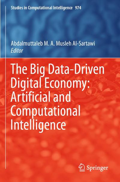The Big Data-Driven Digital Economy: Artificial and Computational Intelligence