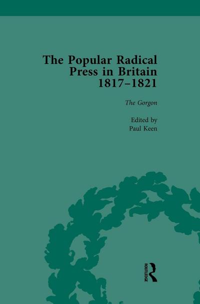 The Popular Radical Press in Britain, 1811-1821 Vol 3